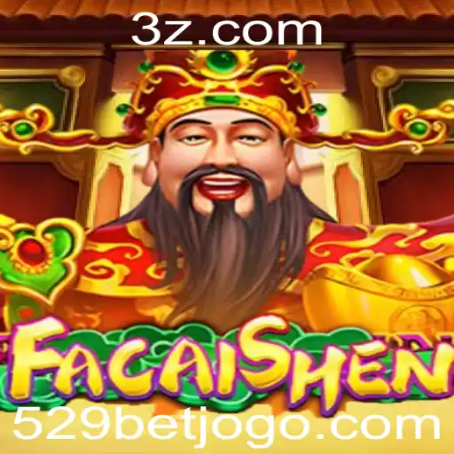 Descubra o Empolgante Mundo de FaCaiShen no 529bet