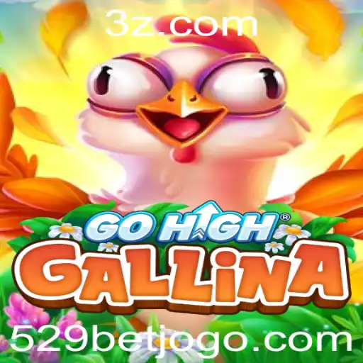 Explorando o Mundo de GoHighGallina: O Jogo que Revoluciona o Entretenimento com 529bet
