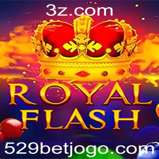 Descubra o Empolgante Mundo de RoyalFlash com 529bet